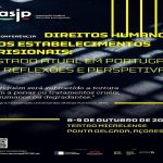 Conferência - Direitos humanos nos estabelecimentos prisionais: Estado atual em Portugal, reflexões e pespectivas