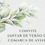 Jantar convívio de Verão da Comarca de Aveiro - 10 de julho de 2026