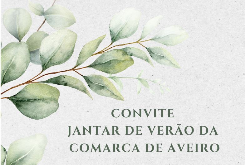 Jantar convívio de Verão da Comarca de Aveiro - 10 de julho de 2026