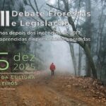 VIII Debate Florestas e Legislação: Oito anos depois dos incêndios de 2017: lições aprendidas e oportunidades perdidas