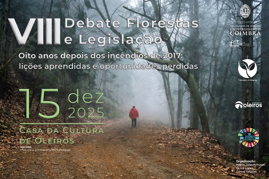 VIII Debate Florestas e Legislação: Oito anos depois dos incêndios de 2017: lições aprendidas e oportunidades perdidas