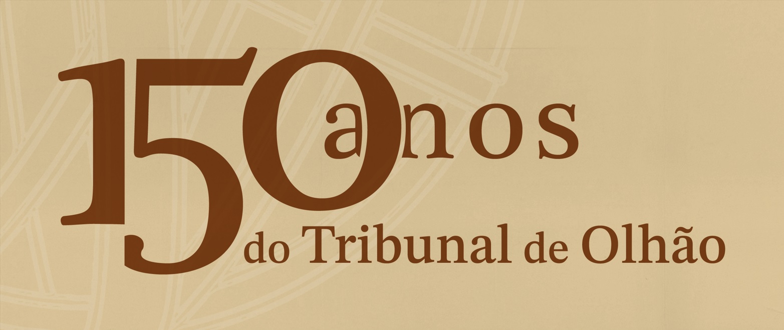 Tribunal de Olhão assinala 150 anos com sessão comemorativa e exposição documental