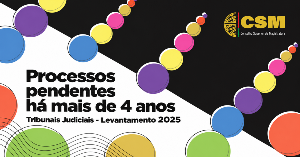 CSM apresenta levantamento sobre Processos pendentes há mais de 4 (quatro) anos nos Tribunais Judiciais