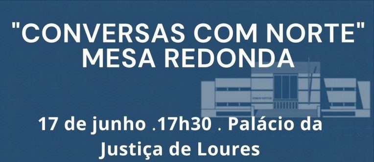 Mesa Redonda “Conversas com Norte” – Assédio Laboral