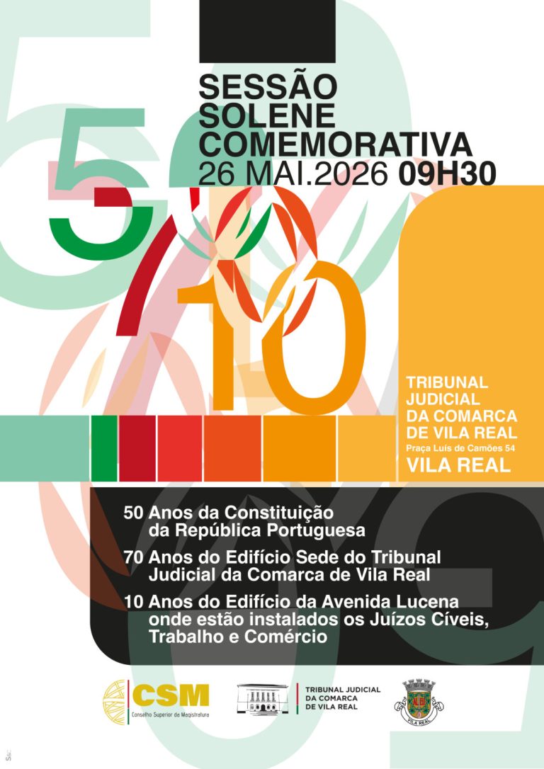 Sessão Solene de Vila Real | 50 anos da Constituição da República Portuguesa | 70 anos da inauguração do Palácio de Justiça | 10 anos do Edifício dos Juízos Cíveis
