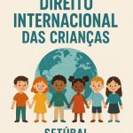 I Jornadas de Direito Internacional das Crianças da Comarca de Setúbal